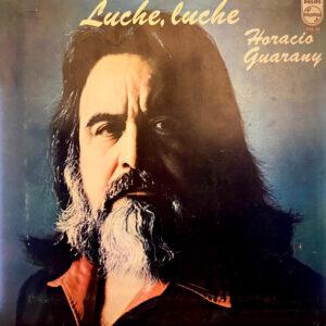 Horacio Guarany - Luche, Luche-0