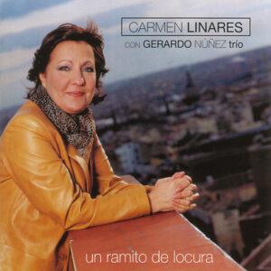 Carmen Linares Con Gerardo Nuñez Trío - Un Ramito De Locura-0