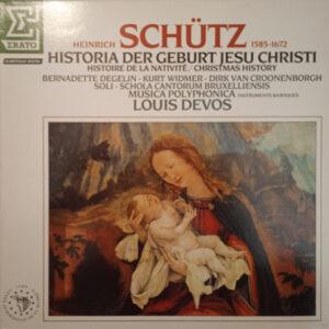 Heinrich Schütz, Bernadette Degelin, Kurt Widmer, Dirk van Croonenborgh, Schola Cantorum Bruxelliensis, Musica Polyphonica, Louis Devos - Historia Der Geburt Jesu Christi / Histoire De La Nativité / Christmas History-0