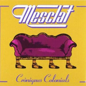 Mesclat - Cròniques Colonials-0
