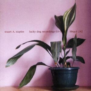 Stuart A. Staples - Lucky Dog Recordings 03-04-0