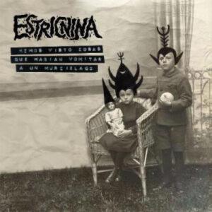 Estricnina - Hemos Visto Cosas Que Harian Vomitar A Un Murcielago-0