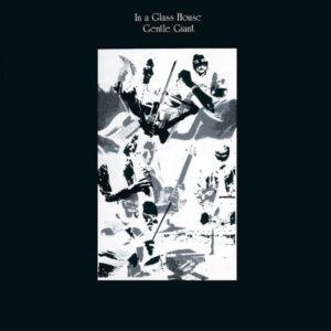 Gentle Giant - In A Glass House-0