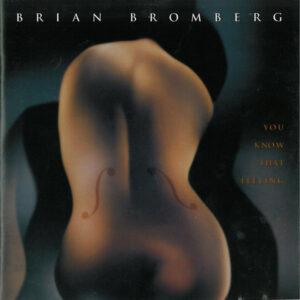 Brian Bromberg - You Know That Feeling-0
