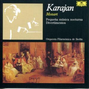 Wolfgang Amadeus Mozart – Herbert von Karajan, Berliner Philharmoniker - Pequeña Música Noctura / Divertimentos-0