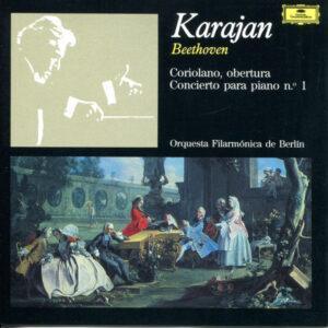 Ludwig van Beethoven – Herbert von Karajan, Berliner Philharmoniker - Coriolano, Obertura / Concierto Para Piano N.º 1-0