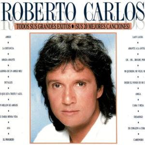Roberto Carlos - Todos Sus Grandes Éxitos (Sus 20 Mejores Canciones)-0