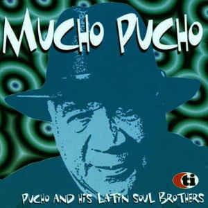 Pucho & His Latin Soul Brothers - Mucho Pucho-0