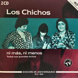 Los Chichos - Ni Más, Ni Menos - Edición 25 Aniversario - 1974-1999-0