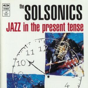 The Solsonics - Jazz In The Present Tense-0