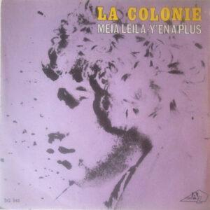 La Colonie - Y'en A Plus / Meïa Leila -0
