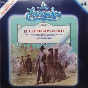 José Tellaeche, Reveriano Soutullo, Juan Vert, Teresa Berganza, Inés Rivadeneira, Gerardo Monreal, Ginés Torrano, Gregorio Gil, Coros Cantores De Madrid, Orquesta Sinfónica, Indalecio Cisneros, José Perera, Julián Perera - El Ultimo Romantico-0
