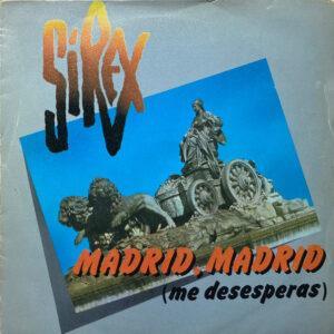 Los Sirex - Madrid, Madrid (Me Desesperas)-0