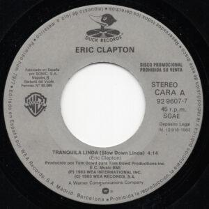 Eric Clapton - Tranquila Linda=Slow Down Linda / The Shape You're In-0