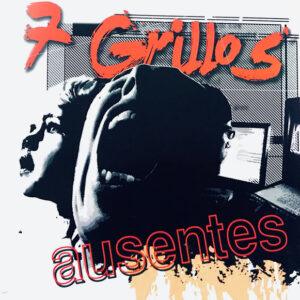 7 Grillos - Ausentes-0