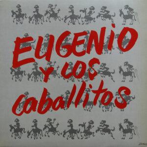 Eugenio (2) - Eugenio Y Los Caballitos-0