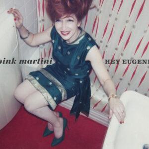 Pink Martini - Hey Eugene!-0