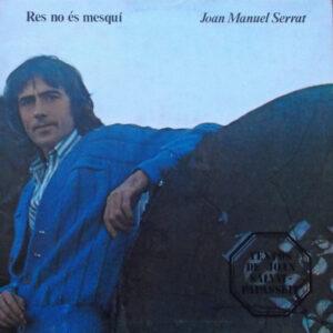 Joan Manuel Serrat - Res No És Mesquí-0