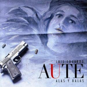 Luis Eduardo Aute - Alas Y Balas-0