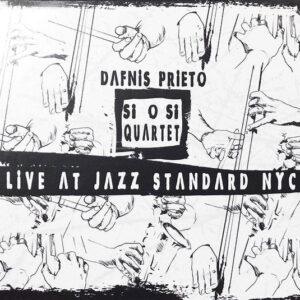 Dafnis Prieto Si O Si Quartet - Live At Jazz Standard NYC-0