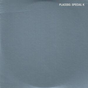 Placebo - Special K-0