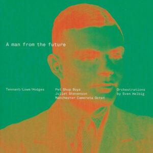 Tennant* / Lowe* / Hodges*, Pet Shop Boys, Juliet Stevenson, Manchester Camerata Octet Orchestrations By Sven Helbig-0